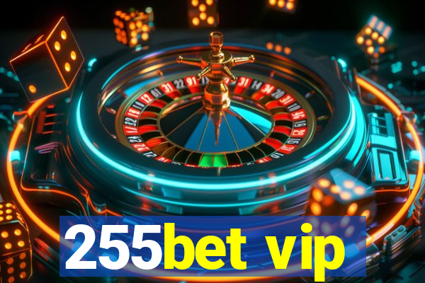 255bet vip